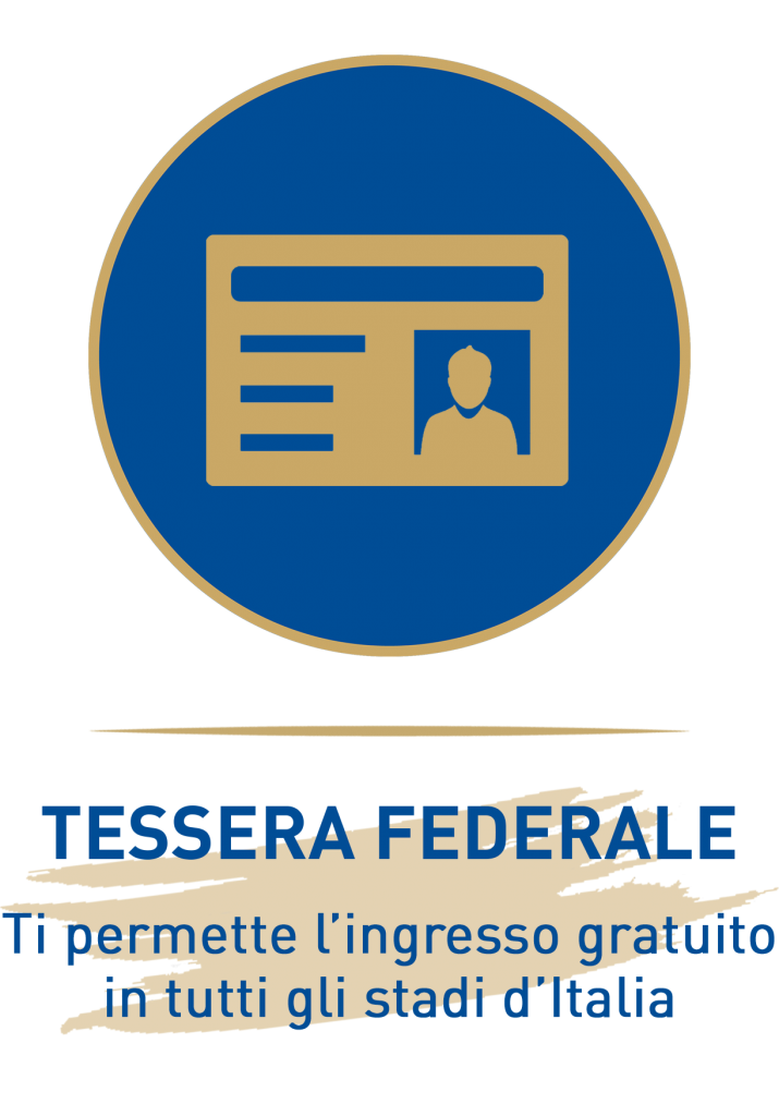 TESSERA FEDERALE

Ti permette l'ingresso gratuito in tutti gli stadi d'italia